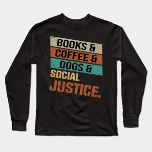 Books and coffee and dogs Long Sleeve T-Shirt